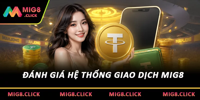 Đánh giá hệ thống giao dịch MIG8