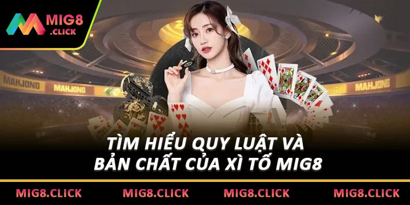 Tìm hiểu quy luật và bản chất của xì tố MIG8