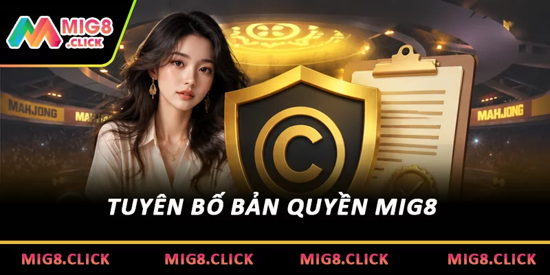 Tuyên bố bản quyền MIG8